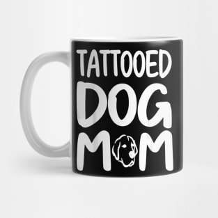 Tattooed Dog Mom Dog Trainer Mug